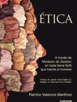 Ética. A través de Modelos de Gestión en toda tierra fértil que habite el hombre
