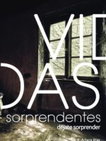 Vidas sorprendentes we :DÉJATE SORPRENDER