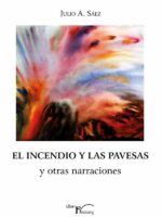 El incendio y las pavesas y otras narraciones