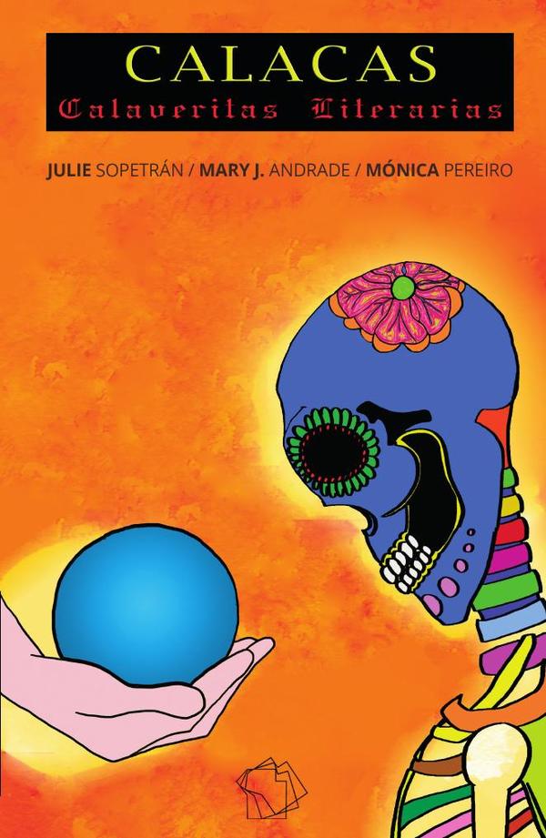 CALACAS: Calaveritas literarias:Calaveritas literarias para niños y adultos