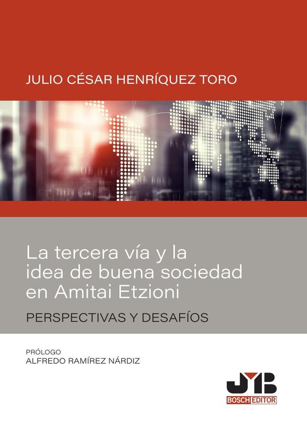 La tercera vía y la idea de buena sociedad en Amitai Etzioni:Perspectivas y desafíos