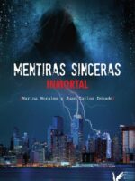 Mentiras Sinceras. Inmortal