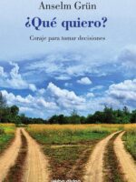 ¿Qué quiero?:Coraje para tomar decisiones