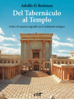 Del Tabernáculo al Templo:El espacio sagrado en el judaísmo