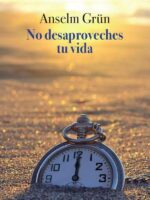 No desaproveches tu vida