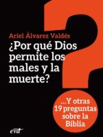 ¿Por qué Dios permite los males y la muerte?:Y otras 19 preguntas sobre la Biblia