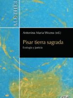 Pisar tierra sagrada:Ecología y justicia