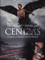 Un hombre entre las cenizas. Cuando la muerte no es excusa