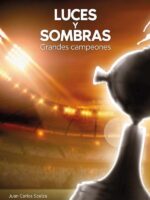 Luces y sombras:Grandes Campeones