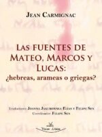 Las fuentes de Mateo, Marcos y Lucas: ¿hebreas, arameas o griegas?