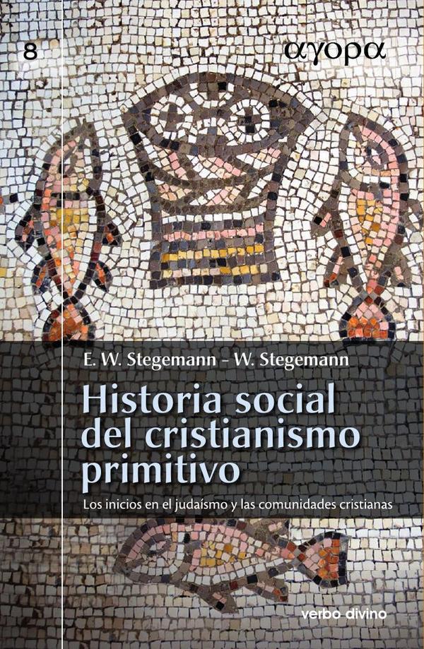 Historia social del cristianismo primitivo:Los inicios en el judaísmo y las comunidades cristianas