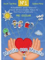 Manito con Manito:Actividades para reforzar trazos direccionales hacia la escritura y el cálculo