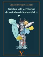 Cuentos, vida y creencias de los indios de Norteamérica