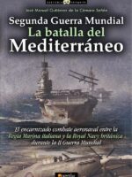 Segunda Guerra Mundial: la batalla del Mediterráneo
