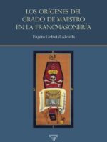 Los orígenes del Grado de Maestro en la francmasonería