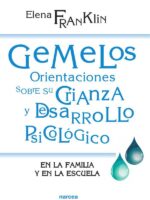 Gemelos. Orientaciones sobre su crianza y desarrollo psicológico:En la familia y en la escuela