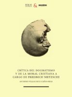 Crítica del dogmatismo y de la moral cristiana a cargo de Friedrich Nietzsche