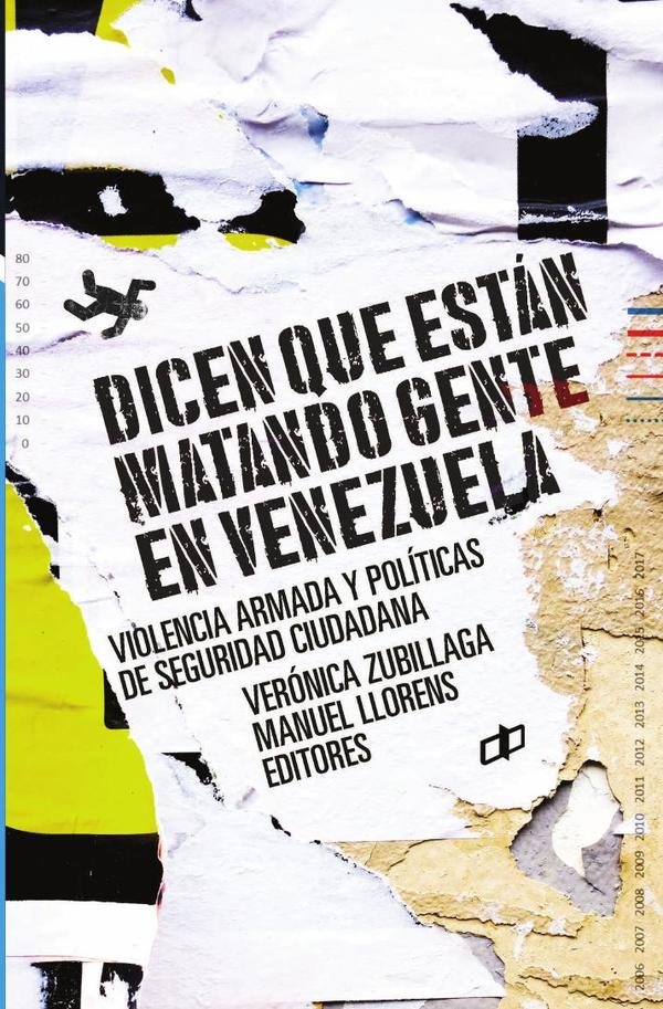 Dicen que están matando gente en Venezuela:Violencia armada y políticas de seguridad ciudadana