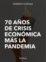 70 años de crisis económica más la pandemia