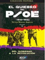 El quiebro del PSOE (1933-1934) Tomo 2:Del gobierno a la revolución
