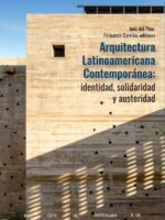 Arquitectura Latinoamericana Contemporánea: Identidad, solidaridad y austeridad