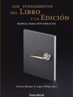 Los fundamentos del libro y la edición:Manual para este siglo XXI