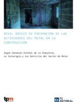 Nivel básico de prevención de las actividades del Metal en la Construcción
