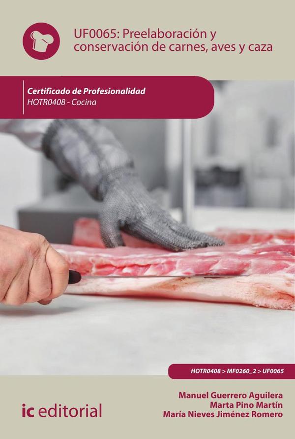 Preelaboración y conservación de carnes, aves y caza. HOTR0408 – Cocina