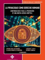 La privacidad como derecho humano :CONTRIBUCIONES PARA LA PROMOCIÓN DE UNA NUEVA AGENDA BIOÉTICA