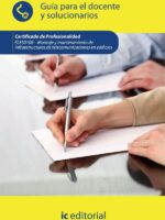 Montaje y mantenimiento de infraestructuras de telecomunicaciones en edificios. ELES0108 Guía para el docente y solucionarios
