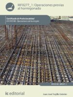Operaciones previas al hormigonado. EOCH0108 - Operaciones de hormigón