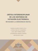 Crítica interdisciplinar de los sistemas de votación electrónica:Revisando la democracia digital