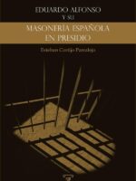 Eduardo Alfonso y su «Masonería española en presidio»