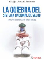 La quiebra del Sistema Nacional de Salud:Una oportunidad pra un cambio urgente