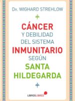 Cáncer y debilidad del sistema inmunitario según Santa Hildegarda