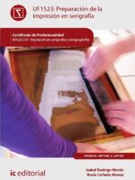 Preparación de la impresión en serigrafía. ARGI0310 - Impresión en serigrafía y tampografía