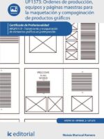 Órdenes de producción, equipos y páginas maestras para la maquetación y compaginación de productos gráficos. ARGP0110 - Tratamiento y maquetación de elementos gráficos en preimpresión