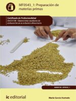 Preparación de materias primas. INAD0108 - Operaciones auxiliares de elaboración en la industria alimentaria