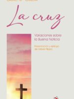 La cruz:Variaciones sobre la Buena Noticia