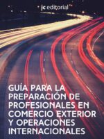 Guía para la preparación de Profesionales en Comercio exterior y Operaciones Internacionales