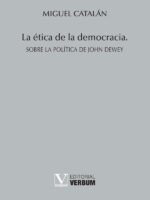 La ética de la democracia:Sobre la política de John Dewey