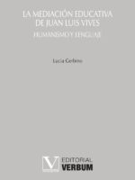 La mediación educativa de Juan Luis Vives:Humanismo y lenguaje