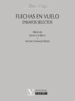 Flechas en vuelo:Ensayos selectos