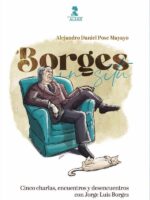 Borges in situ:Cinco charlas, encuentros y desencuentros con Jorge Luis Borges