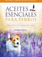 Aceites esenciales para perros:Guía práctica de aromaterapia canina