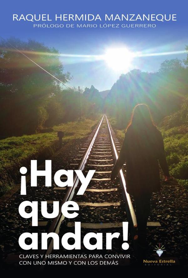 ¡Hay que andar!:Claves y herramientas para convivir con uno mismo y con los demás