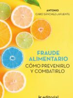 Fraude alimentario. Cómo prevenirlo y combatirlo