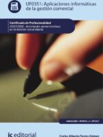 Aplicaciones informáticas de la gestión comercial. ADGG0208 - Actividades Administrativas en la relación con el cliente
