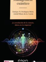 Management cuántico:¡La revolución de la ciencia, ahora en tu empresa!