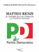 Matteo Renzi, el hombre que ha cambiado la política italiana